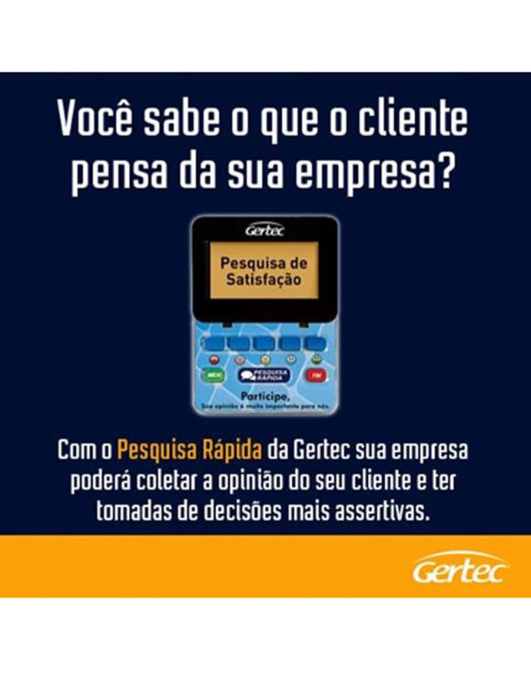 Gertec - Terminal de Pesquisa de Satisfação do Cliente, Pesquisa Rápida